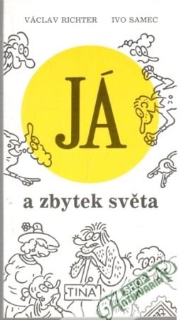 Já a zbytek světa - Richter Václav, Samec Ivo