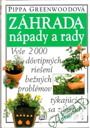 Záhrada - nápady a rady - Greenwoodová Pippa