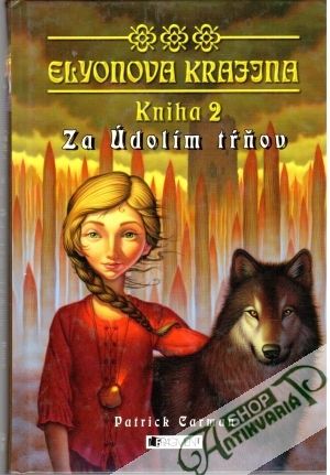 Elyonova krajina - Kniha 2 - Za Údolím tŕňov - Carman Patrick