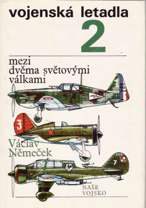 Vojenská letadla 2. - Němeček Václav