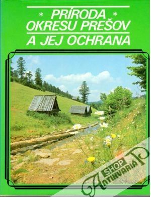 Príroda okresu Prešov a jej ochrana - Palášthy Jozef a kolektív
