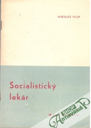 Socialistický lekár - Filip Mikuláš