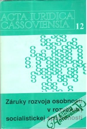 Záruky rozvoja osobnosti v rozvinutej socialistickej spoločnosti - Ogručák Štefan a kolektív