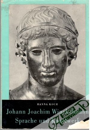 Johann Joachim Winckelmann - Sprache und Kunstwerk - Koch Hanna
