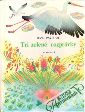 Tri zelené rozprávky - Pavlovič Jozef