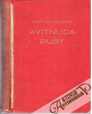 Kvitnúca púšť - Galsworthy John