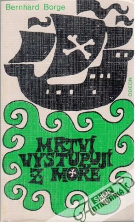 Mrtví vystupují z moře - Borge Bernhard