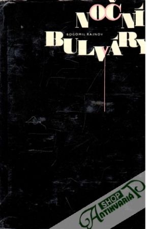 Noční bulváry - Rajnov Bogomil