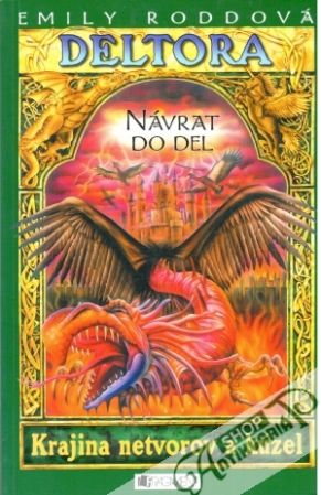 Návrat do del, Krajina netvorov a kúzel, Deltora - Roddová Emily