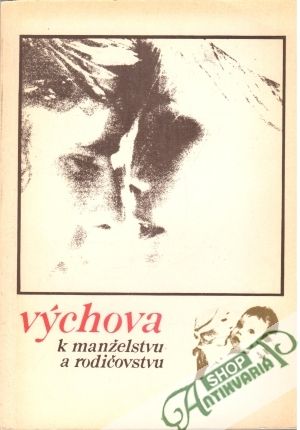 Výchova k manželstvu a rodičovstvu - Kolektív autorov