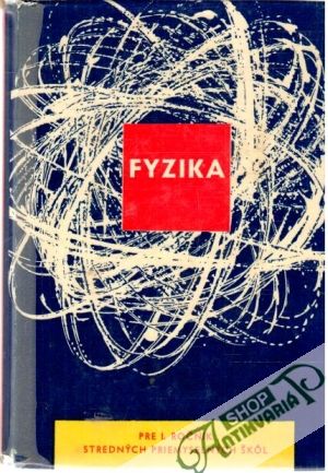 Fyzika pre 1.ročník SOŠ - Kutílek M. a kol.