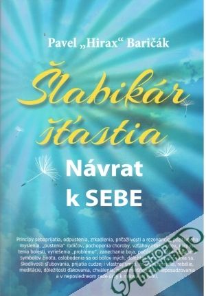 Šlabikár šťastia - Návrat k sebe - Baričák Pavel "Hirax"