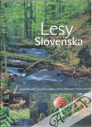 Lesy Slovenska - Minďáš J., Konôpka J., Novotný J., Jendek S.