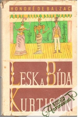 Lesk a bída kurtisán - Balzac Honoré de