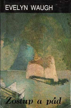 Zostup a pád - Waugh Evelyn