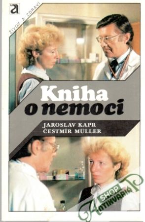 Kniha o nemoci - Kapr Jaroslav, Muller Čestmír