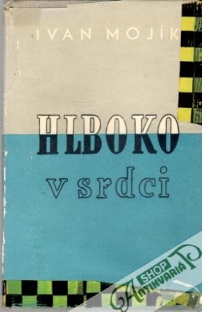 Hlboko v srdci - Mojík Ivan