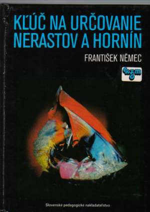 Kľúč na určovanie nerastov a hornín - Němec František