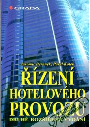 Řízení hotelového provozu - Beránek Jaromír, Kotek Pavel