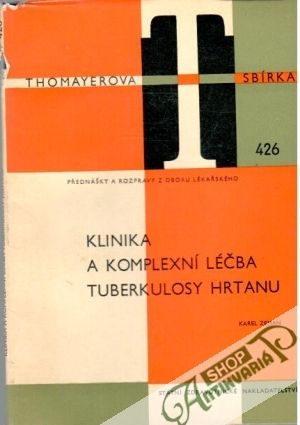 Klinika a komplexní léčba tuberkulosy hrtanu - Zeman Karel