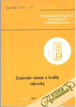 Zvyšování výnosu a kvality cukrovky - Kolektív autorov
