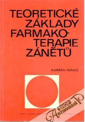Teoretické základy farmakoterapie zánětu - Kolektív autorov