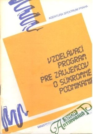 Vzdelávací program pre záujemcov o súkromné podnikanie - Kolektív autorov