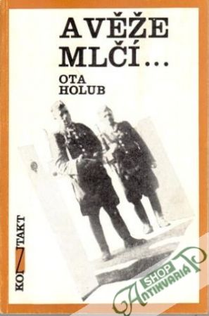 A věže mlčí... - Holub Ota