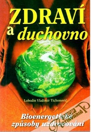 Zdraví a duchovno - Tichonovič Lobodin Vladimír