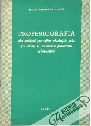 Profesiografia - Hubač Miloslav