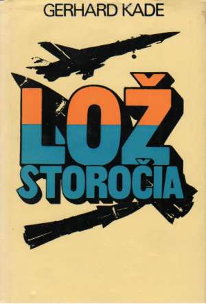 Lož storočia - Kade Gerhard