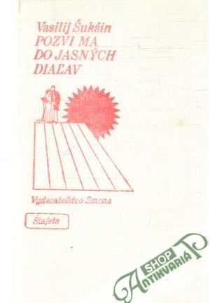Pozvi ma do jasných diaľav - Šukšin Vasilij