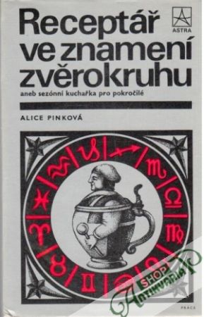 Receptář ve znamení zvěrokruhu - Pinková Alice