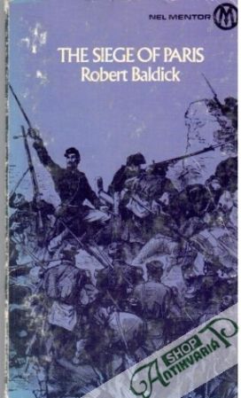 The siege of Paris - Baldick Robert