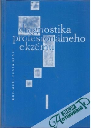 Diagnostika profesionálneho ekzému - Hegyi Eugen