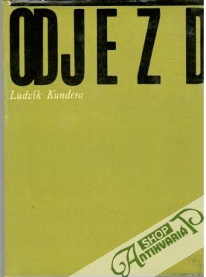 Odjezd - Kundera Ludvík