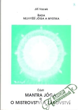 Mantra jóga, O mistrovství a žákovství - Vacek Jiří