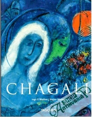 Marc Chagall - Walther Ingo F., Metzger Rainer