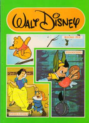 Macko Puf, Snehulienka, Pinocchio - Walt Disney