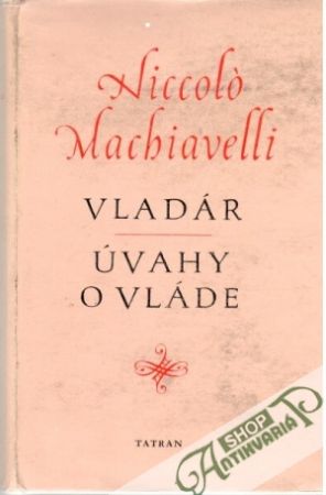 Vladár, Úvahy o vláde - Machiavelli Niccoló