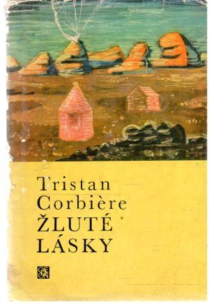 Žluté lásky - Corbiére Tristan