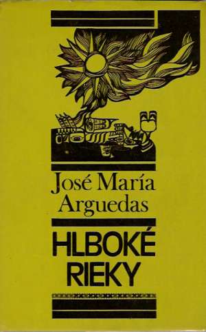 Hlboké rieky - Arguedas José María