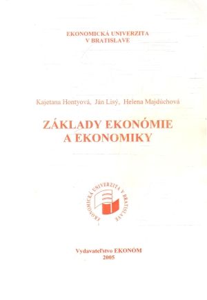 Základy ekonómie a ekonomiky - Hontyová, Lisý,Majdúchová