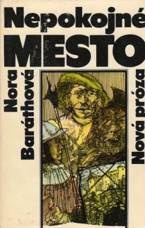 Nepokojné mesto - Baráthová Nora