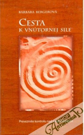 Cesta k vnútornej sile - Bergerová Barbara