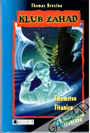 Klub záhad - Tajomstvo Titanicu - Brezina Thomas
