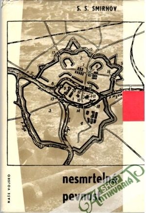 Nesmrtelná pevnost - Smirnov S. S.