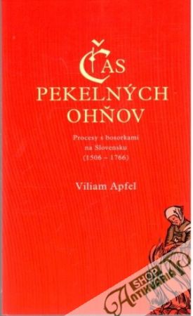 Čas pekelných ohňov - Apfel Viliam