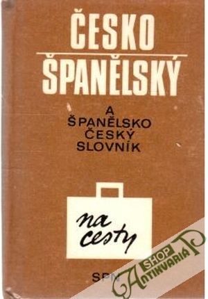 Česko - španělský a španělsko - český slovník na cesty - Gregorová alena, Serrano Dely