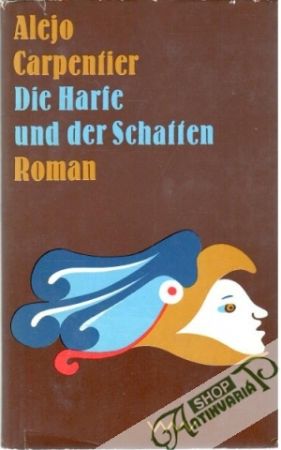 Die Harfe und der Schatten - Carpentier Alejo